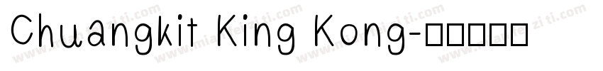 Chuangkit King Kong字体转换